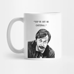 Mike Wozniak, Taskmaster, “You’ve got no chutzpah.” Mug